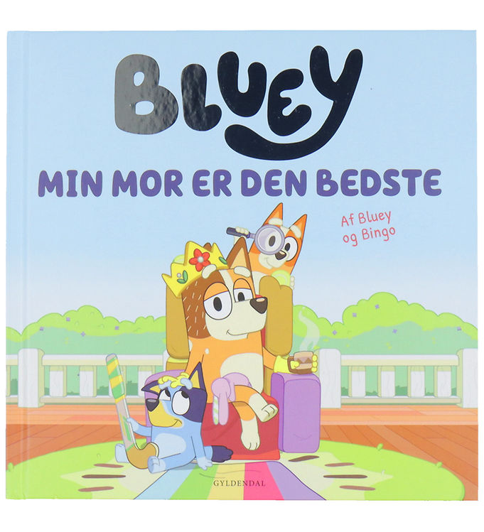 Forlaget Gyldendal Bog - Bluey - Min Mor Er Den Bedste