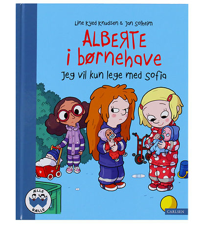 Forlaget Carlsen Bog - Alberte I Børnehave - Jeg Vil Kun Lege Me