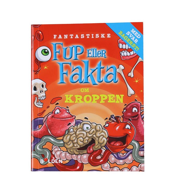 Forlaget Bolden Bog - Fup Eller Fakta Om Kroppen - Dansk