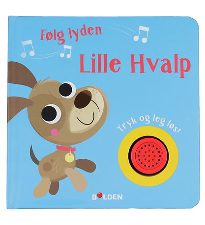 Forlaget Bolden Bog m. Lyd - Følg Lyden Lille Hvalp - Dansk Forlaget Bolden Bog m. Lyd - Følg Lyden Lille Hvalp - Dansk
