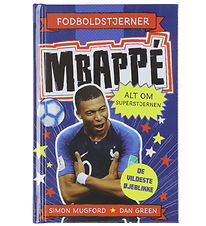 Alvilda Bog - Fodboldstjerner - Mbappé - Alt Om Superstjernen - Alvilda Bog - Fodboldstjerner - Mbappé - Alt Om Superstjernen -