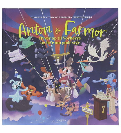 Forlaget Carlsen Bog - Anton og Farmor Flyver op til Vorherre -  Forlaget Carlsen Bog - Anton og Farmor Flyver op til Vorherre -