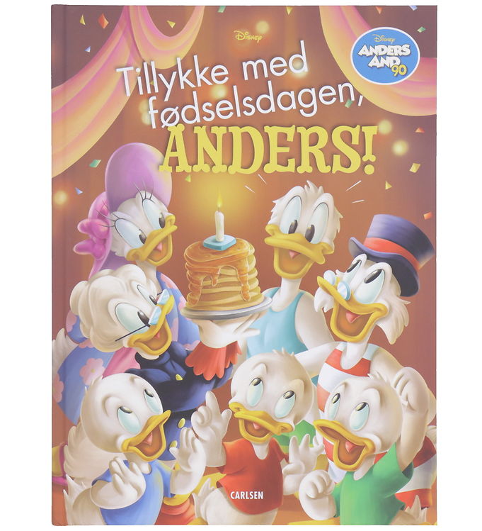Forlaget Carlsen Bog - Disney - Tillykke Med Fødselsdagen, Ander