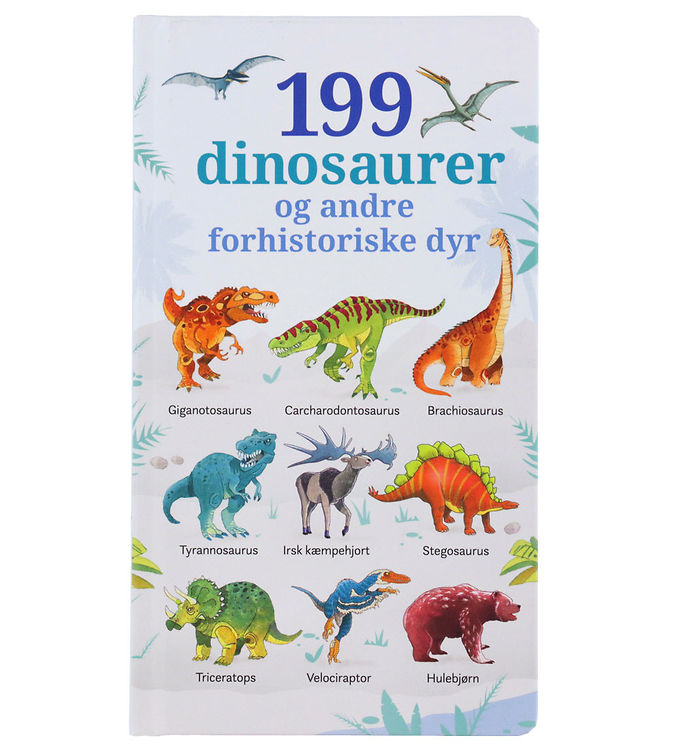 Gads Forlag Bog - 199 Dinosaur Og Andre Forhistoriske Dyr