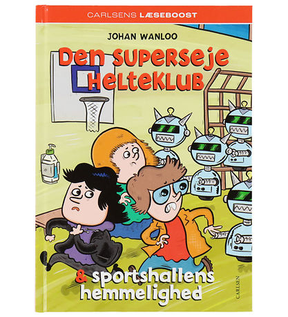 Forlaget Carlsen Bog - Den Superseje Helteklub Og Sportshallens 