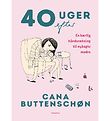Cana Buttenschøns Book - 40 Uger Efter - Danish Cana Buttenschøns Book - 40 Uger Efter - Danish