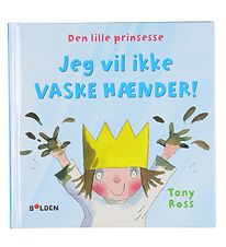 Forlaget Bolden Bog - Den Lille Prinsesse - Jeg Vil Ikke - Dansk Forlaget Bolden Bog - Den Lille Prinsesse - Jeg Vil Ikke - Dansk