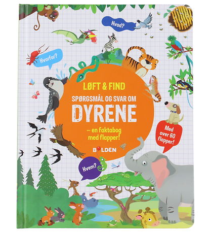 Forlaget Bolden Bog - Løft og Find - Spørgsmål Og Svar Om Dyrene