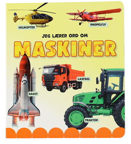 Forlaget Tukan Billedbog - Jeg Lærer Ord Om Maskiner - DA